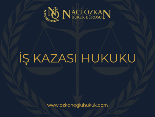 Adana İş Kazası Avukatı Naci Özkan - Ozkanogluhukuk.com